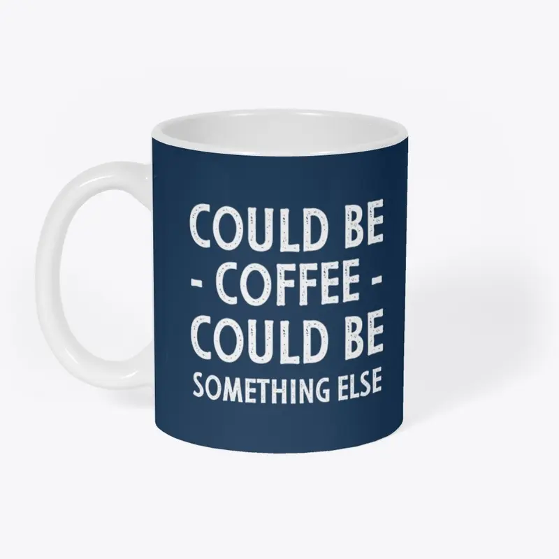 Could be Coffee Mug